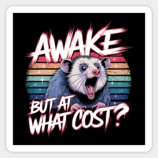 Awake But At What Cost? Sticker
